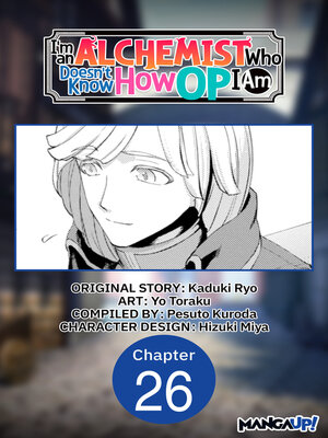 cover image of I'm an Alchemist Who Doesn't Know How OP I Am, Chapter 26